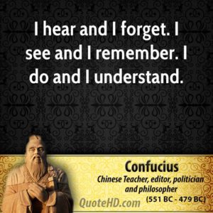 confucius-philosopher-i-hear-and-i-forget-i-see-and-i-remember-i-do-and-i